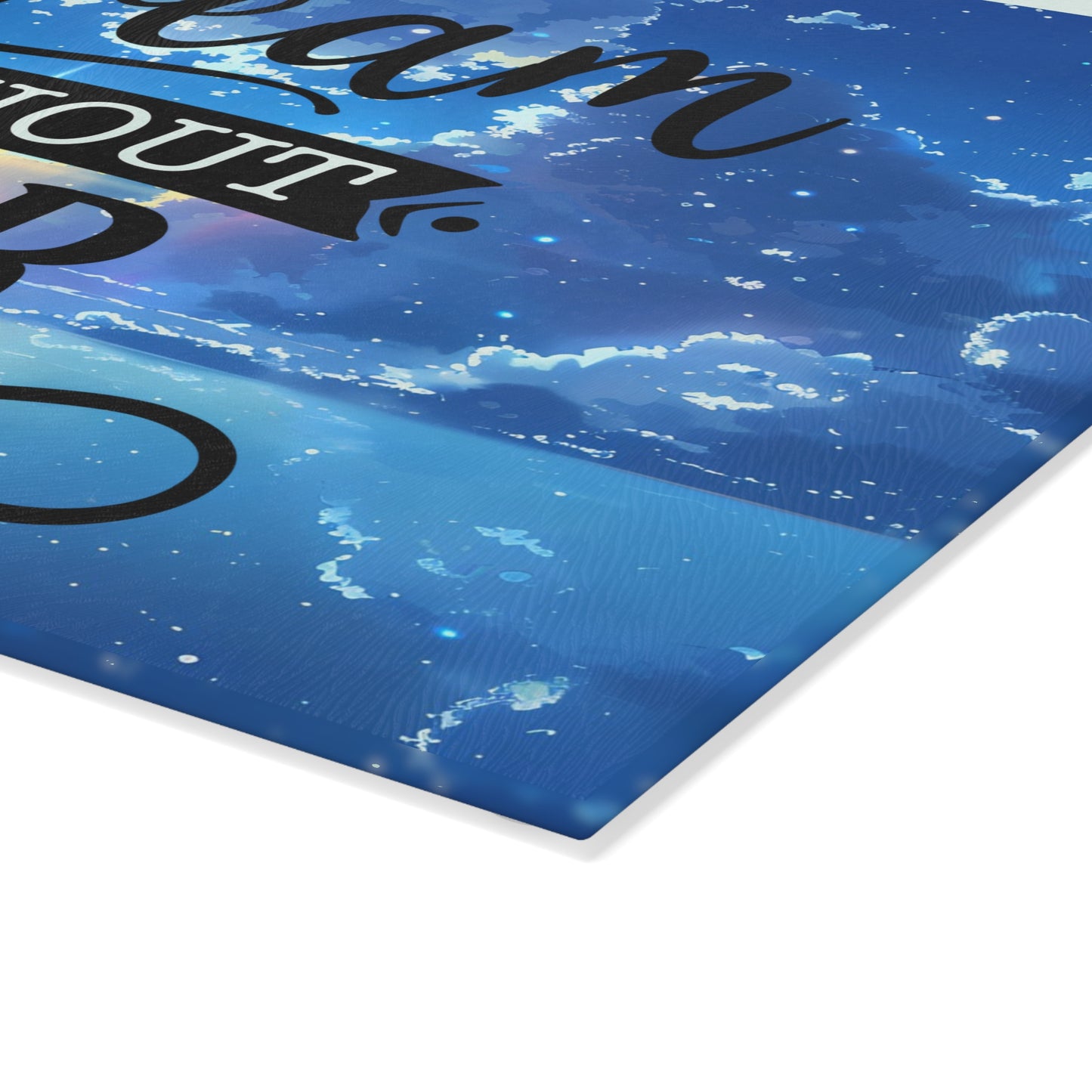 Dream Without Fear Glass Cutting Board