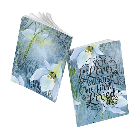 "We Love Because He Loved Us First" Floral Journal