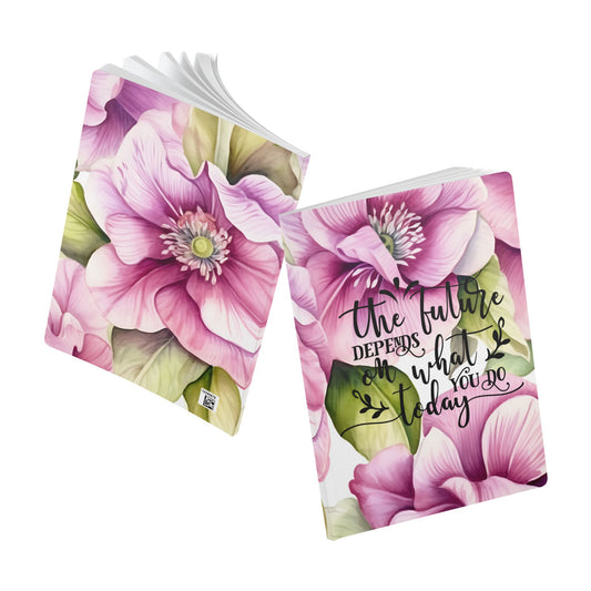 "The Future Depends On What You Do Today" Floral Journal