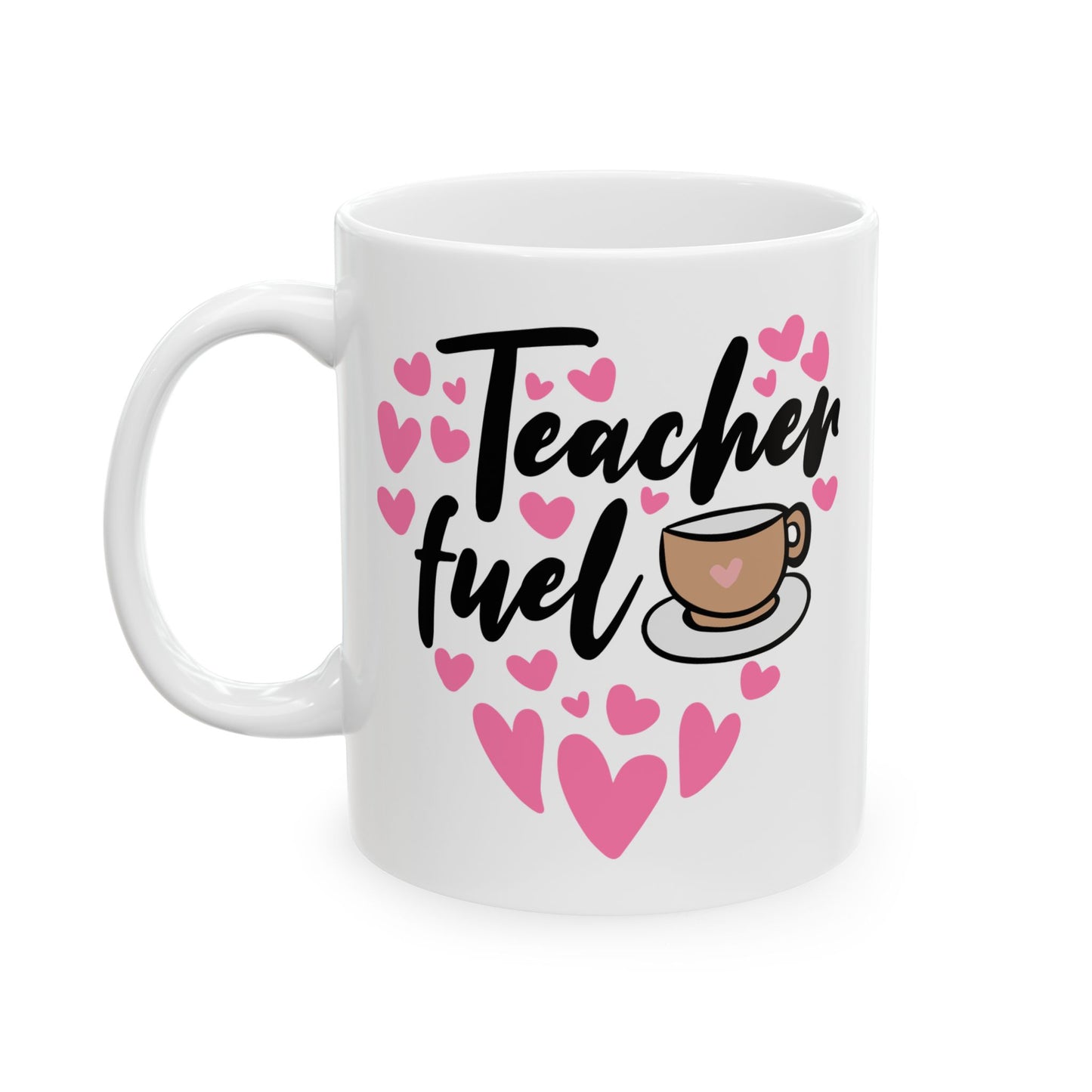 "Teacher Fuel" Ceramic Mug