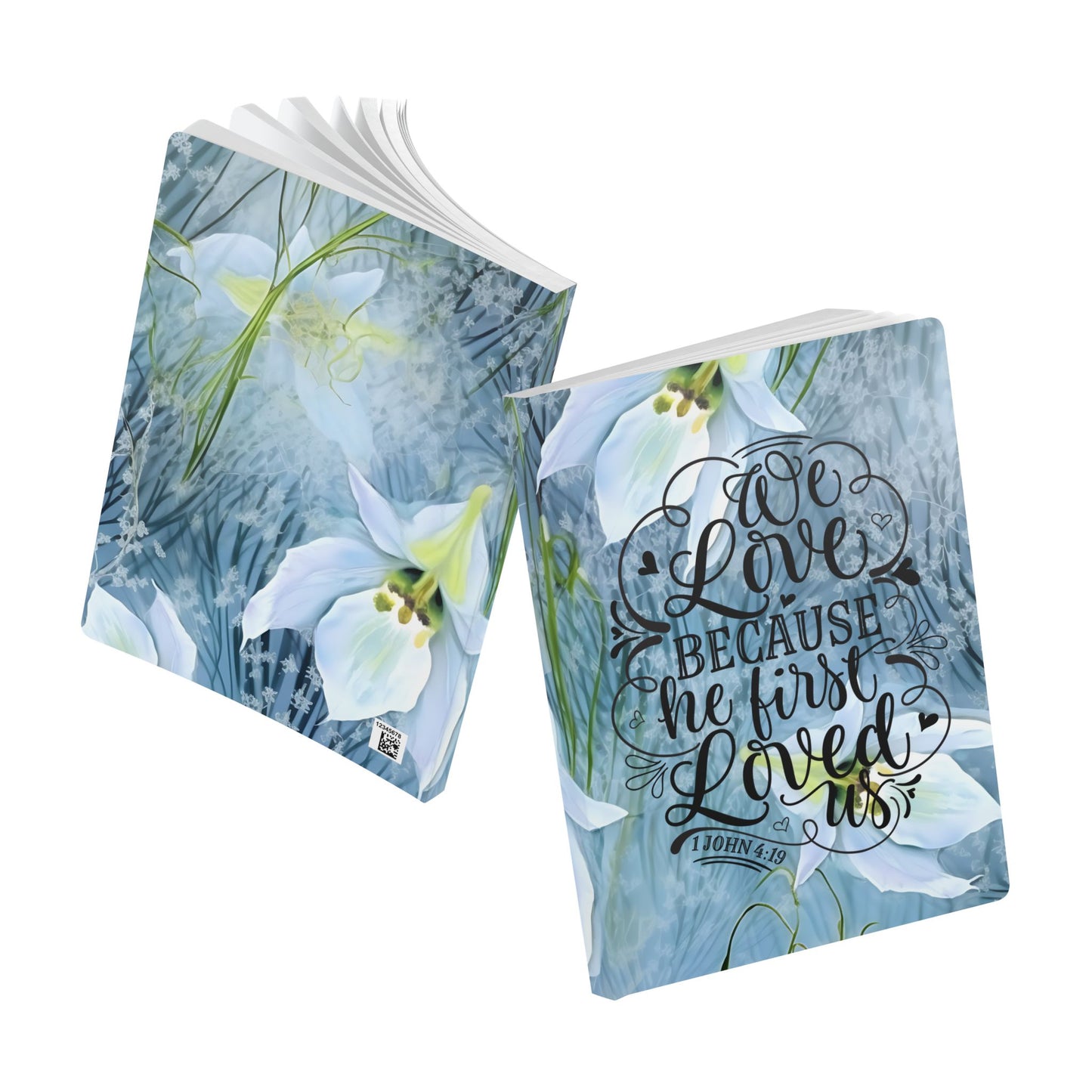 "We Love Because He Loved Us First" Floral Journal