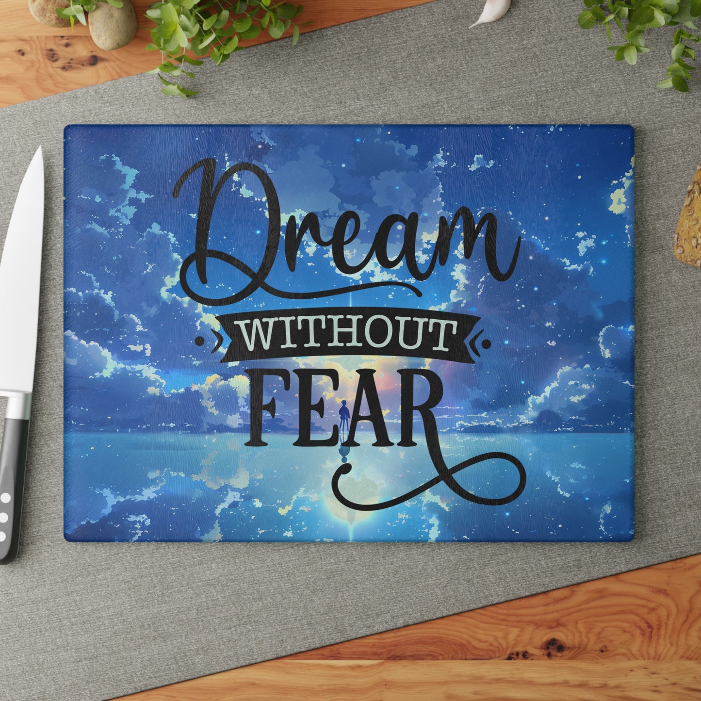 Dream Without Fear Glass Cutting Board