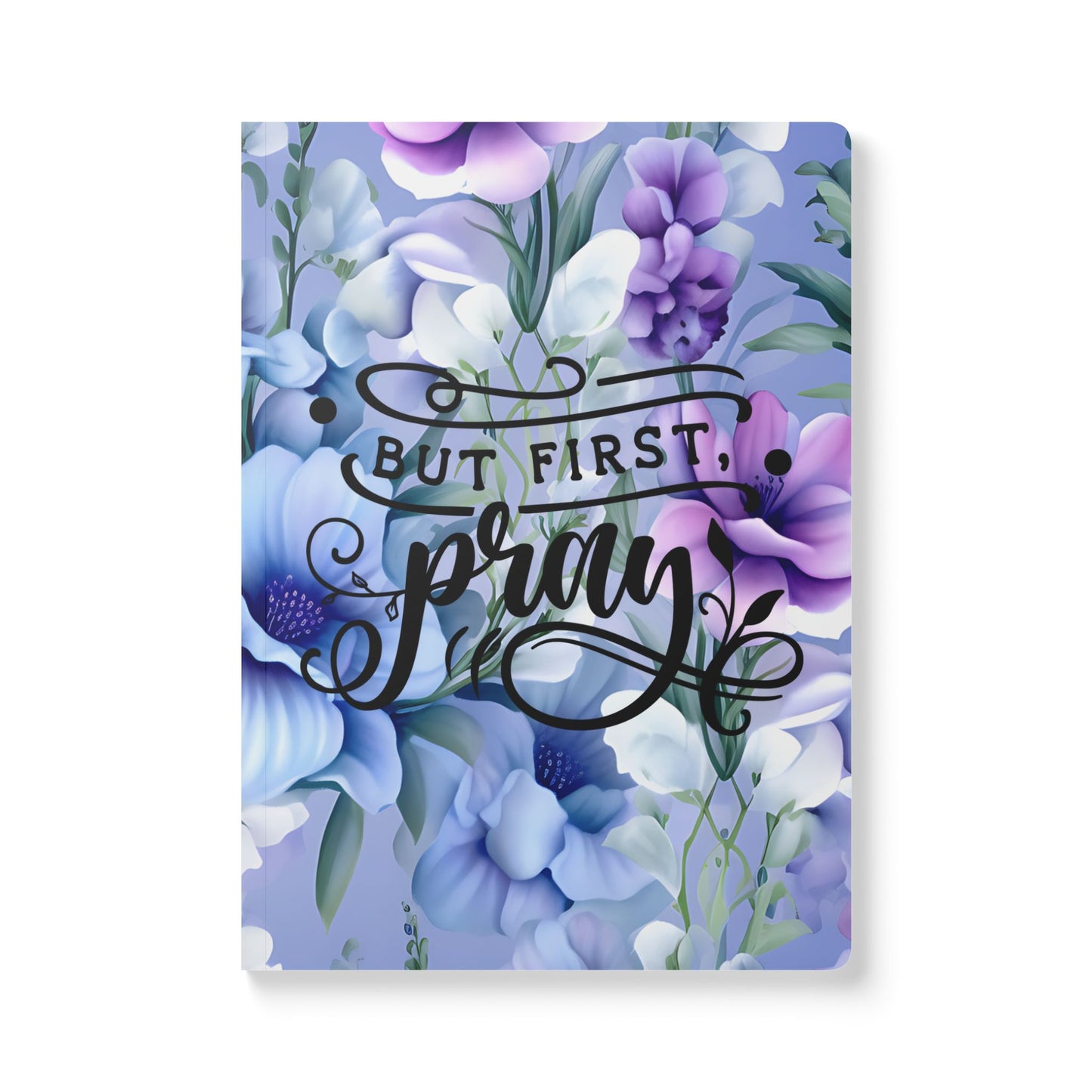 "But Pray First" Floral Journal